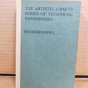 Bookbinding & the Care of Books A Textbook for Bookbinders & Librarians 1934 HC